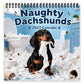 🐶LAST DAY SALE: Only £7.99🎁Naughty Dachshunds 2027 Wall Calendar – 12 Months of Mischief, Mayhem & Sausage Dog Smiles